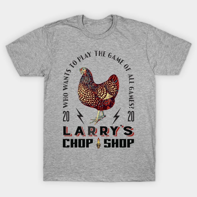 Larry's Chop Shop T-Shirt by blackjackdavey